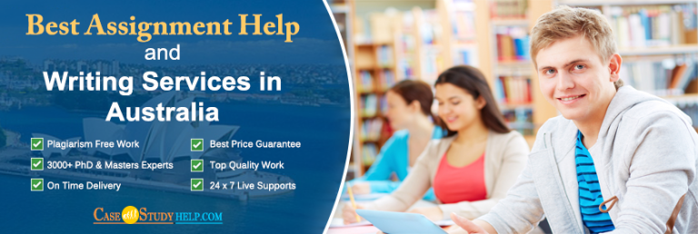 Gets Assignment Writing Service for Assignment in Australia from Casestudyhelp.Com?