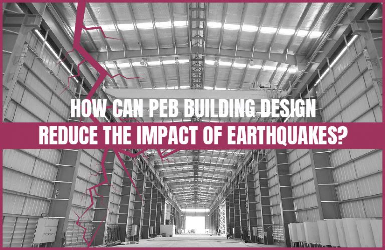 PEB Buildings in Earthquake-Proof Construction