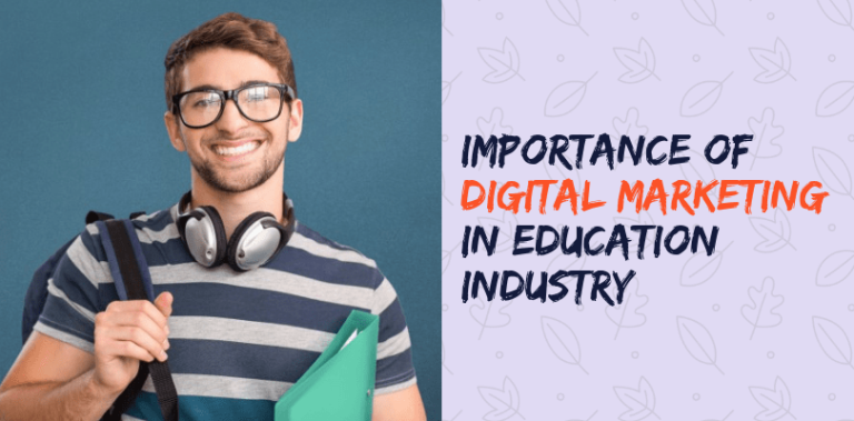 Reasons Why Digital Marketing Holds Significance in the Education Sector