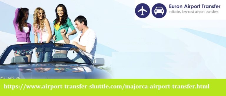 Euron is ready to provide amazing services in Majorca Airport Transfer