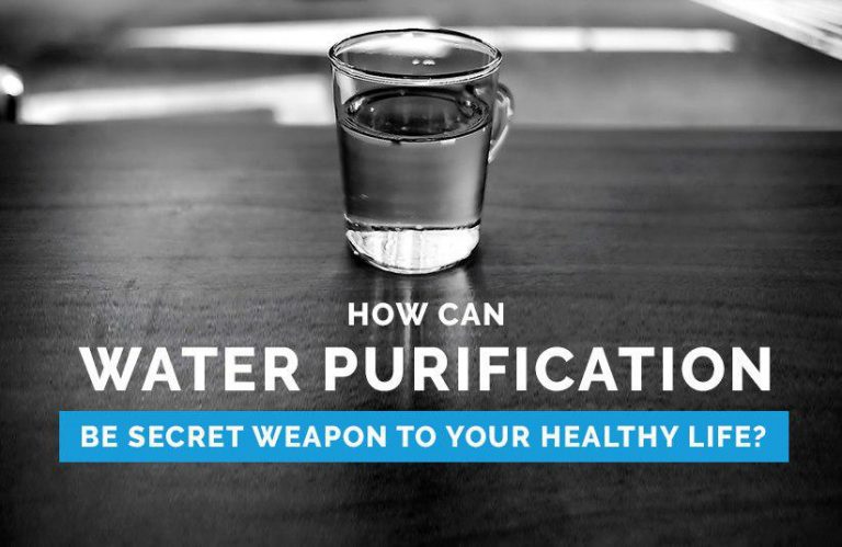 How Water Purification Can be Secret Weapon to Your Healthy Life?