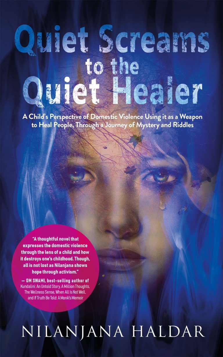 Indian Author, Nilanjana Haldar Launches her Debut Novel, Quiet Screams to the Quiet Healer: A Child’s Perspective of Domestic Violence Using it as a Weapon to Heal People in the World Through a Journey of Mystery and Riddles