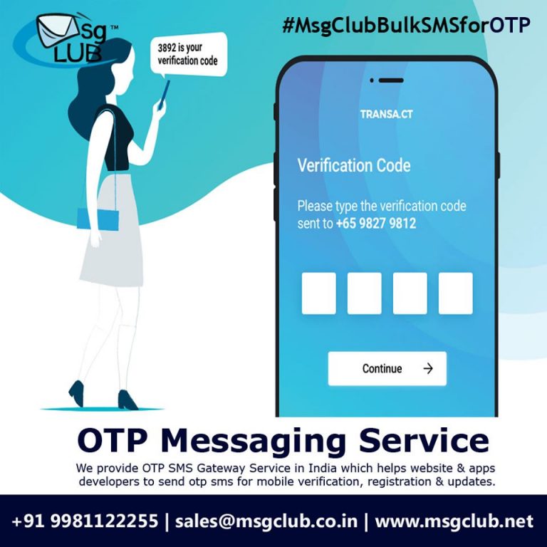 MsgClub’s OTP SMS Gateway takes your businesses one step closer to a better Authentication process