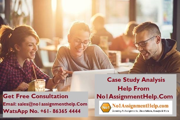 Get A+ Case Study Analysis Help by No1AssignmentHelp.com