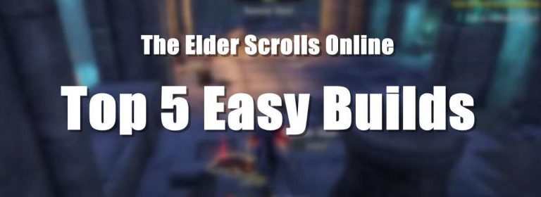 ESO Builds: Top 5 Best Builds for Beginners