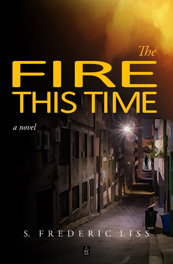 New Book by S. Frederic Liss: The Fire This Time