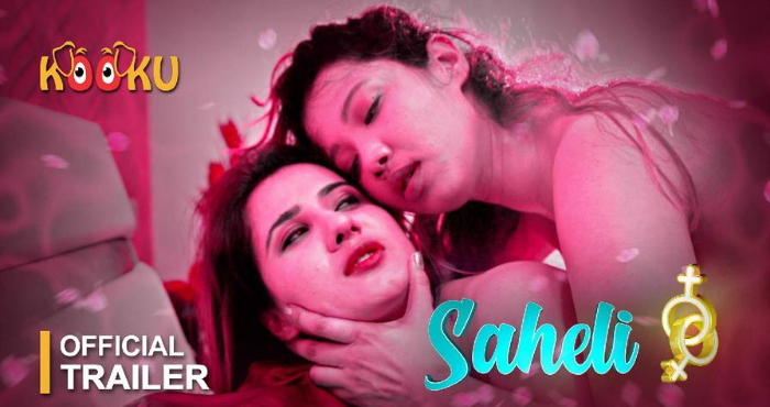 KOOKU OTT APP LATEST WEB SERIES SAHELI’S TRAILER